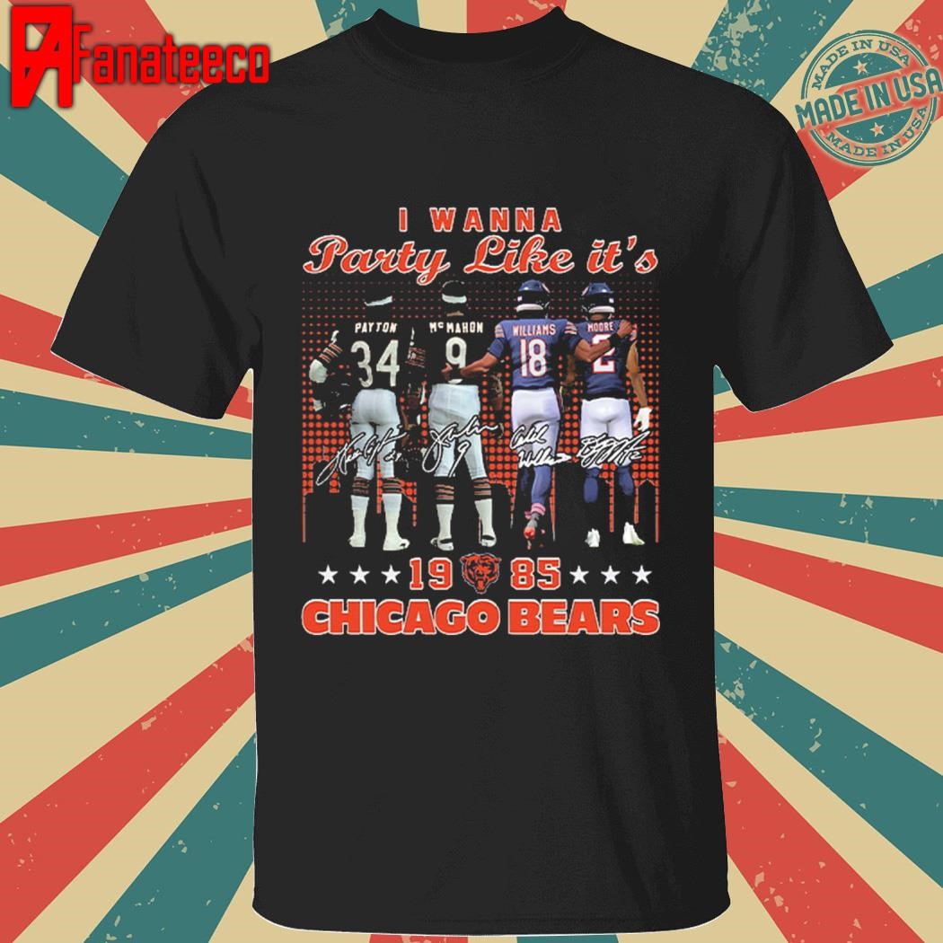 Awesome I Wanna Party Like It’s 1985 Payton McMahon Williams Moore Bears Shirt