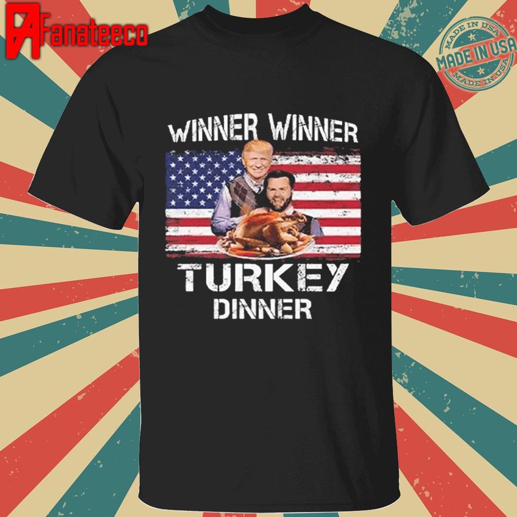 Awesome Trump Vance Winner Winner Turkey Dinner Thanksgiving Step Brothers Shirt