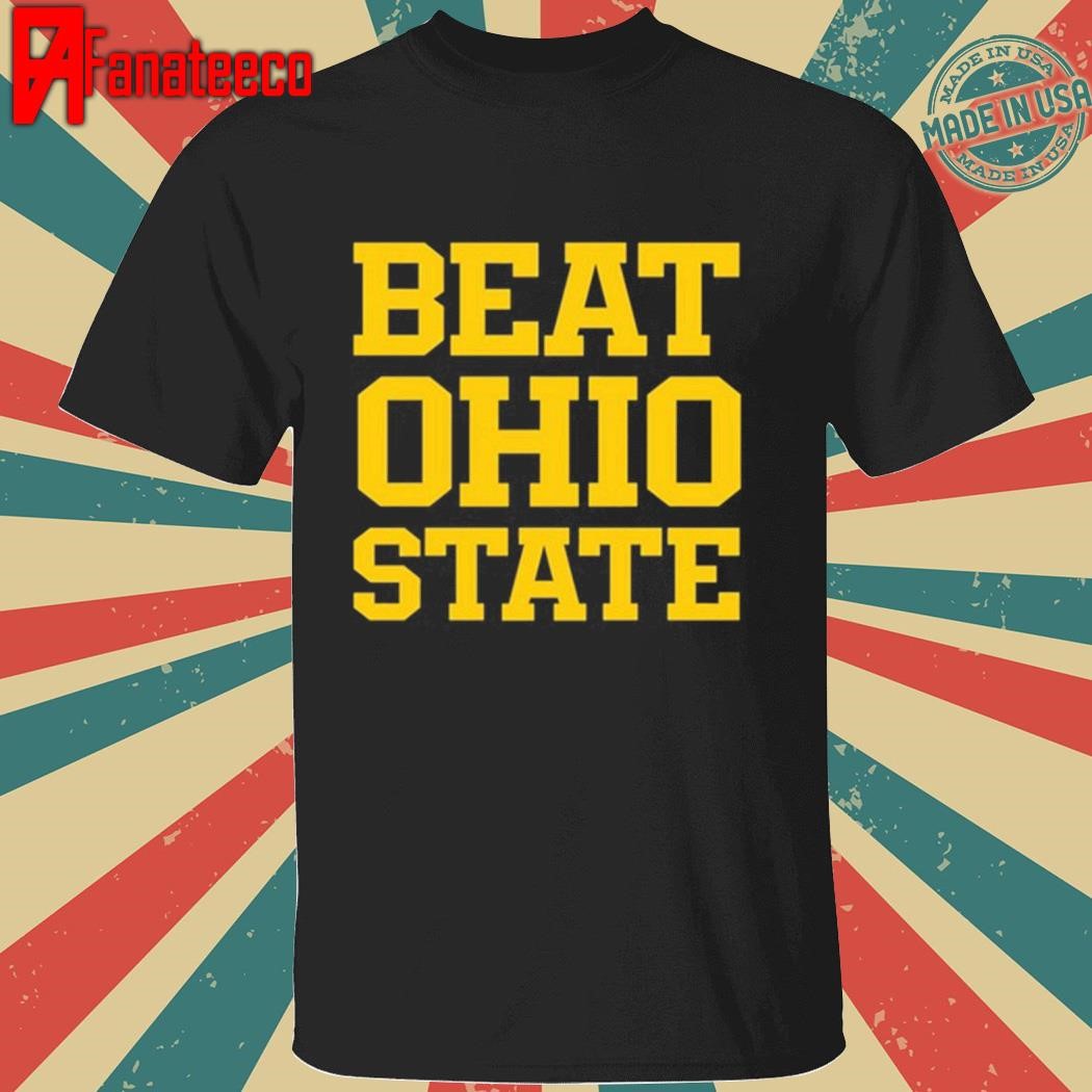 Beat Ohio State shirt