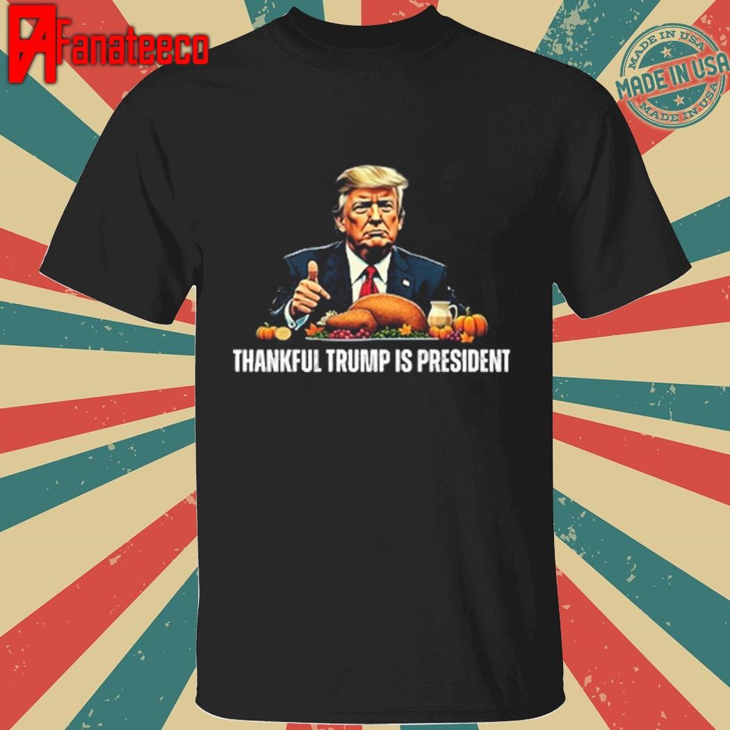 Best David J Harris Jr Thankful Trump Is President Thanksgiving T-Shirt