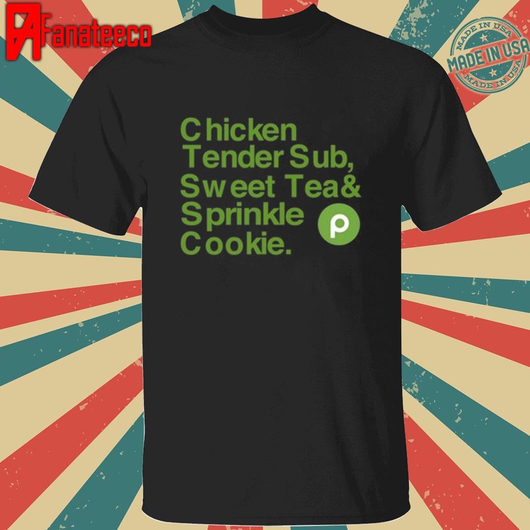 Chicken Tender Sub Sweet Tea Sprinkle Cookie Shirt