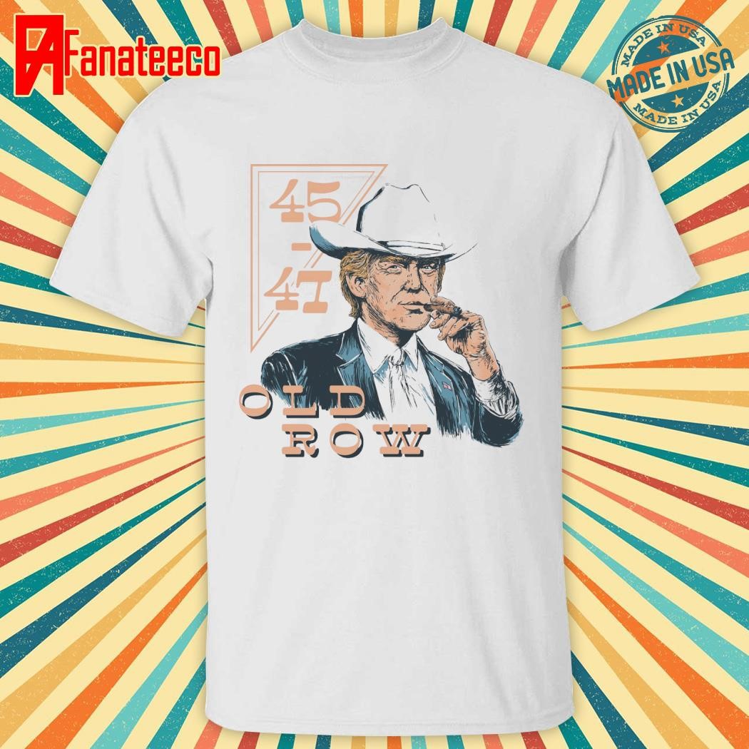 Cowboy Trump 45 - 47 shirt