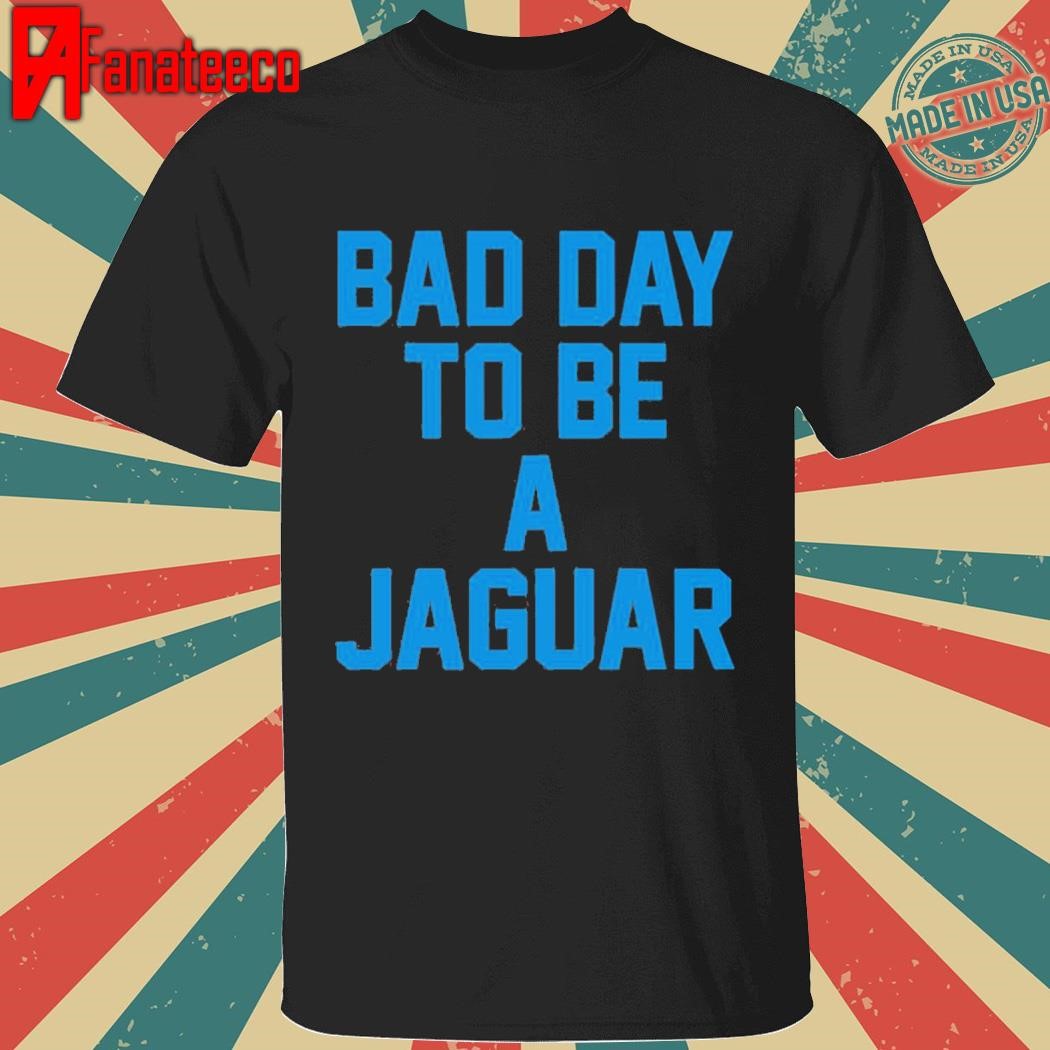 Dan Campbell Bad Day To Be A Jaguar Shirt