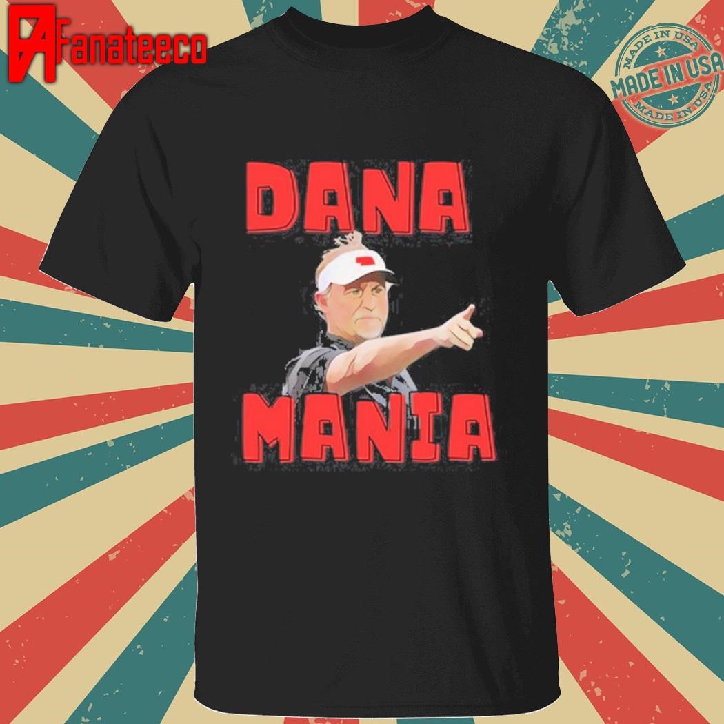 Dana Mania 2024 shirt