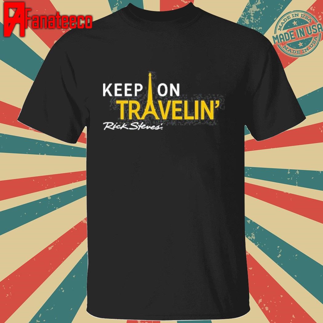 Dave Zbaracki Keep On Travelin Rick Steves Shirt