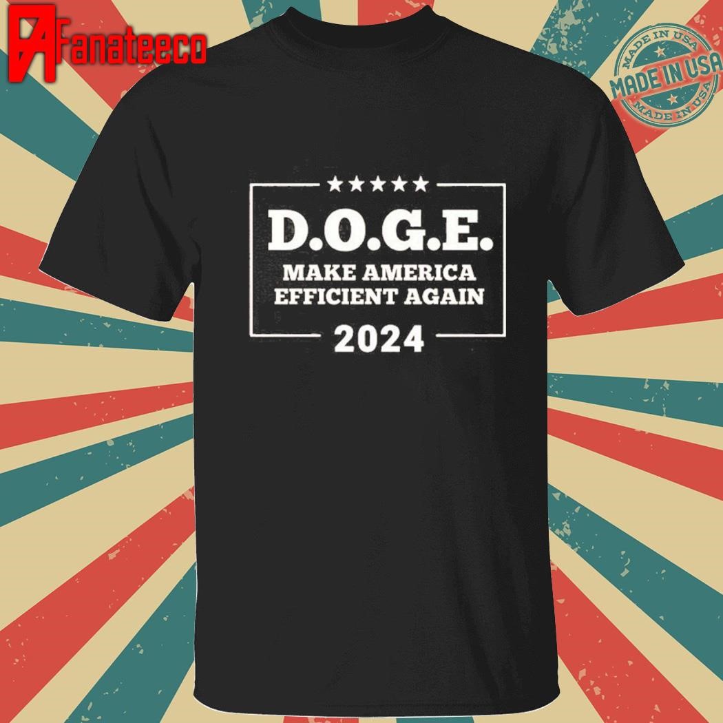 Doge Make America Efficient Again 2024 Shirt