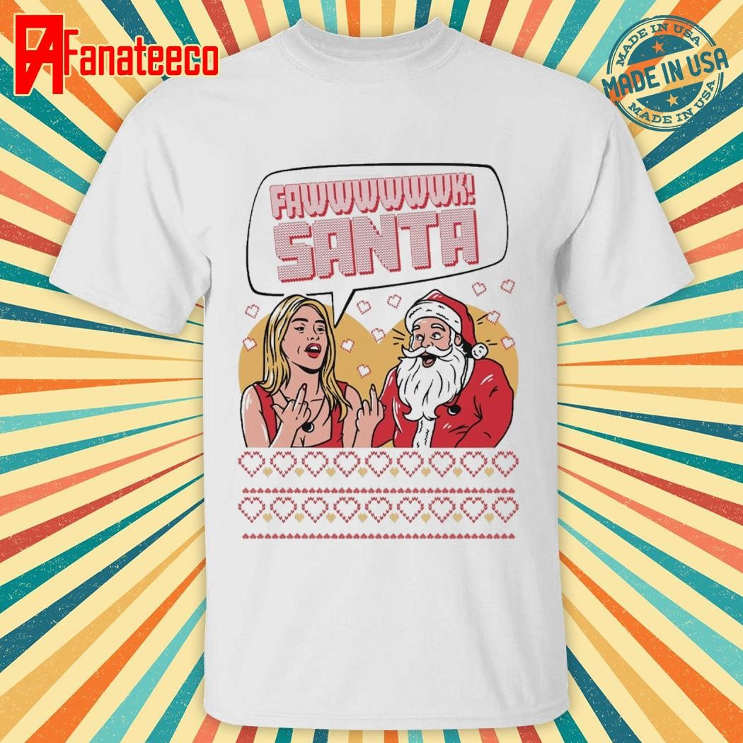 Fawwwk santa ugly Christmas 2024 sweater