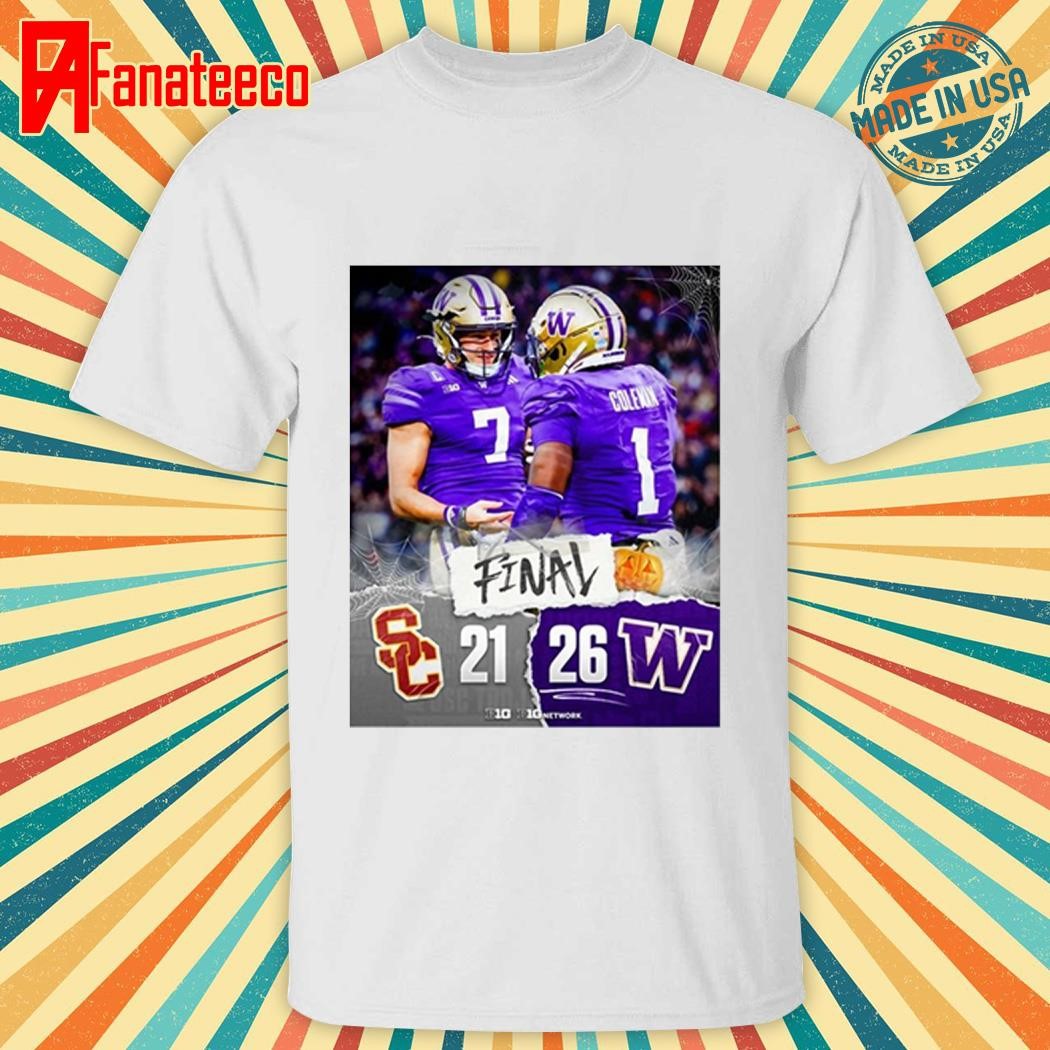 Final USC Trojans vs. Washington Huskies 21-26 A B1G Dawg Dub shirt