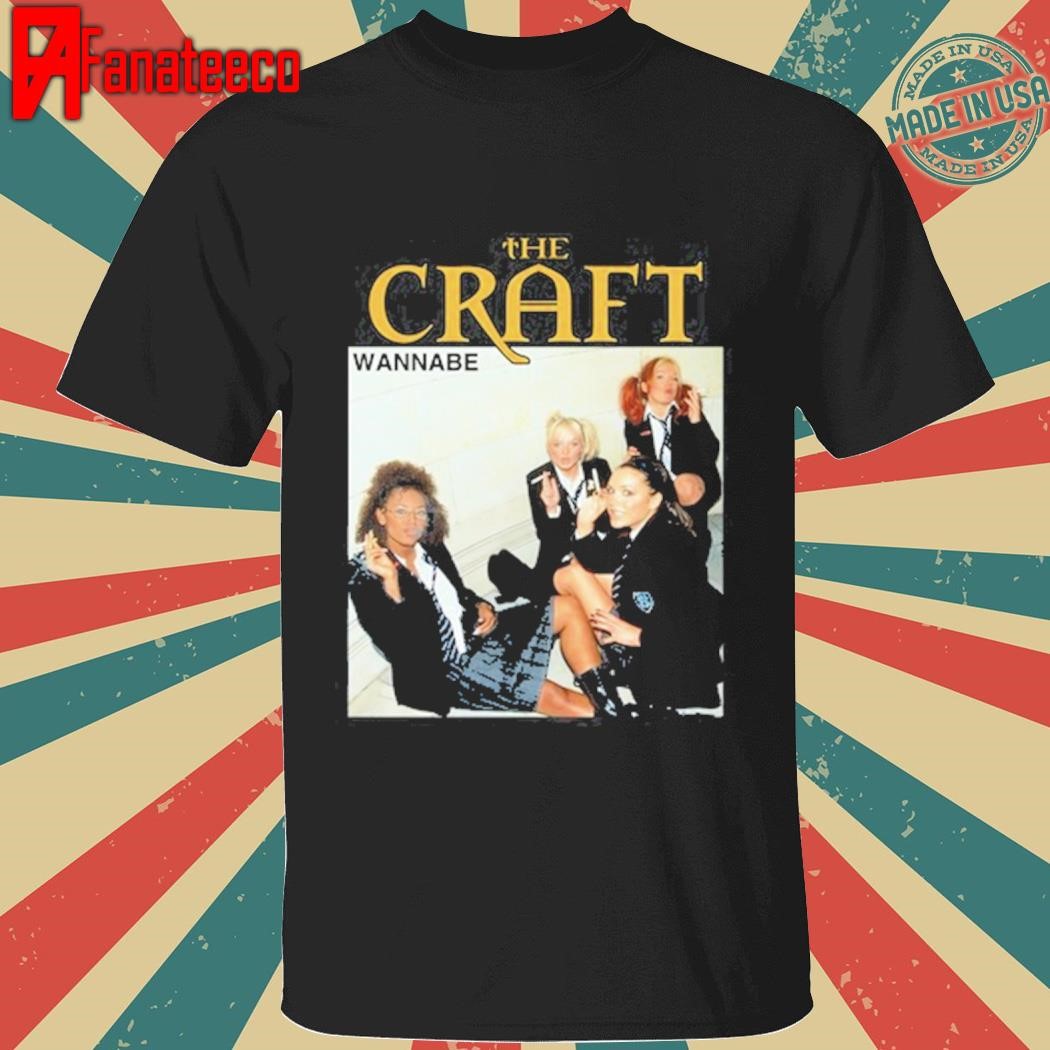 Funny Jus10 Wearing The Craft Wannabe Shirt