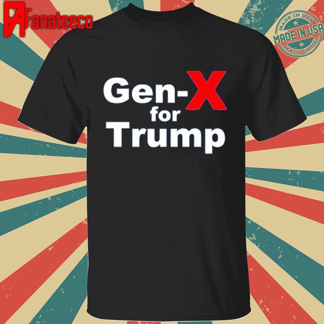 Gen-X For Trump Shirt