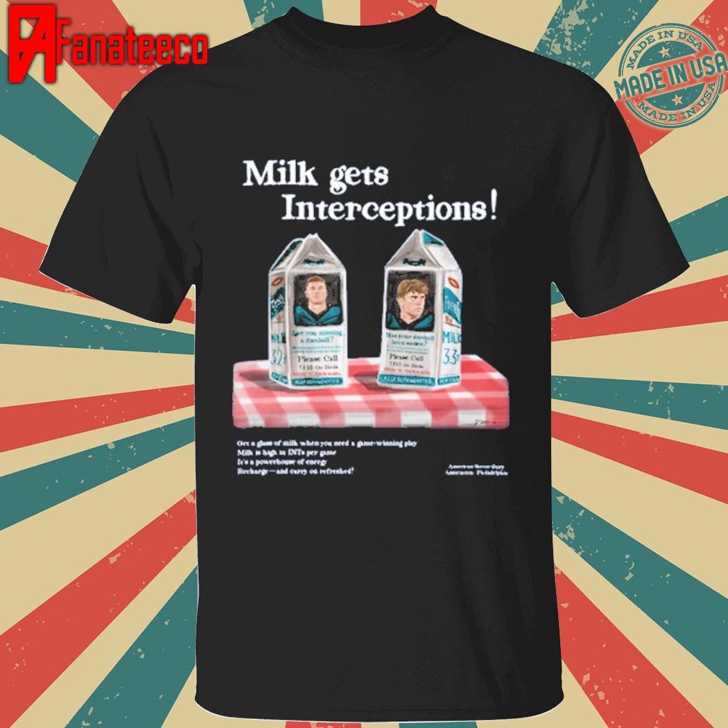 Got Milk Birds Milk Gets Interceptions T-Shirt