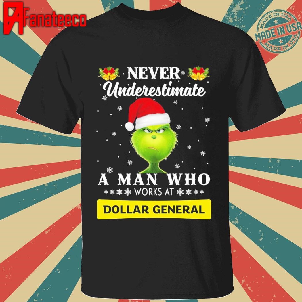 Grinch Never Underestimated A Man Who Works At Dollar General 2024 Shirt Sweatshirt Hoodie