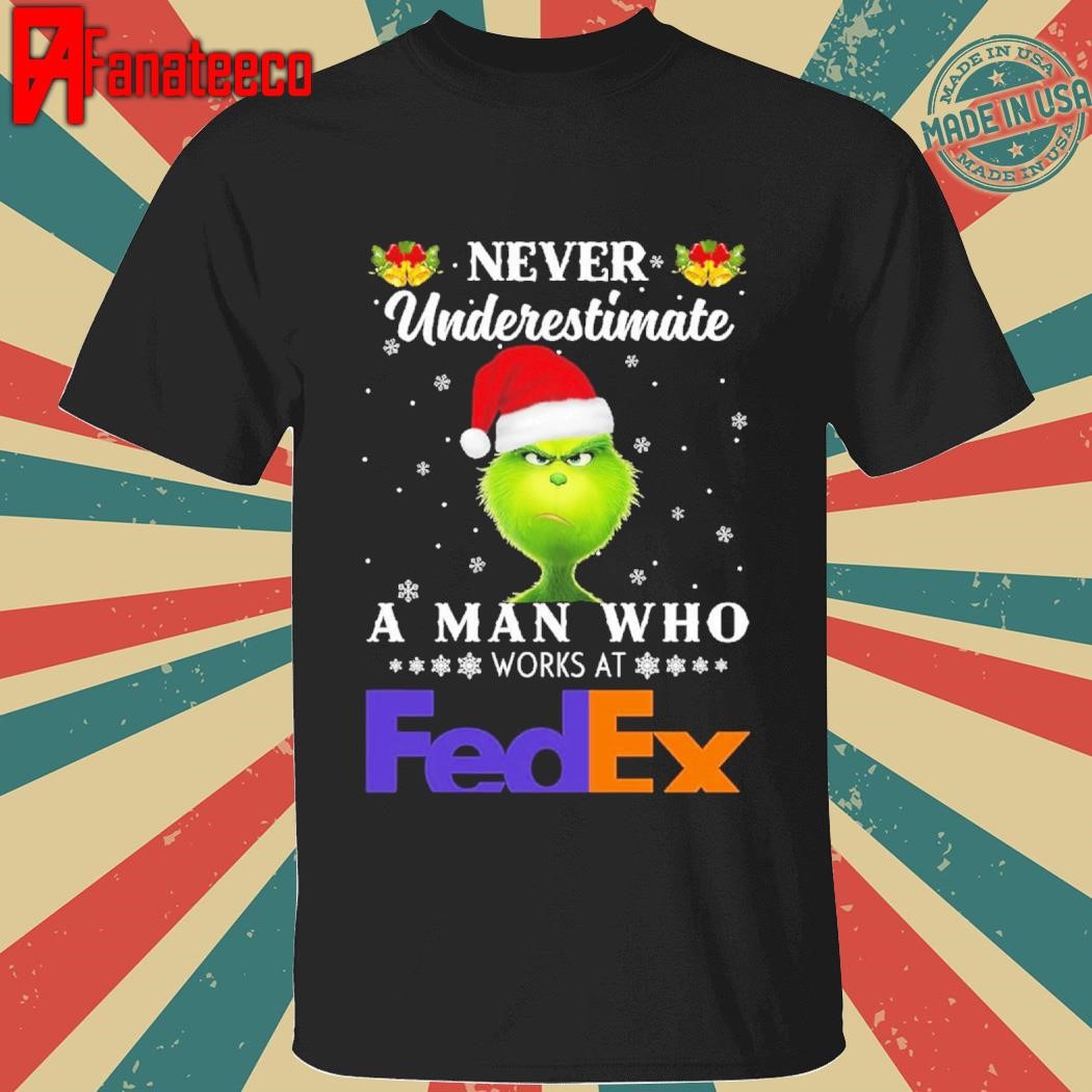 Grinch Never Underestimated A Man Who Works At Fedex 2024 Shirt Sweatshirt Hoodie