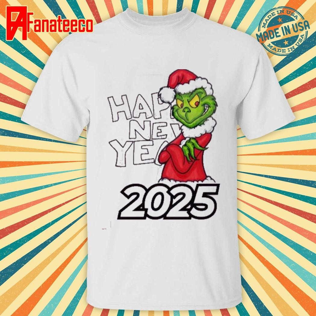 Grinch Santa Happy New Year 2025 Shirt