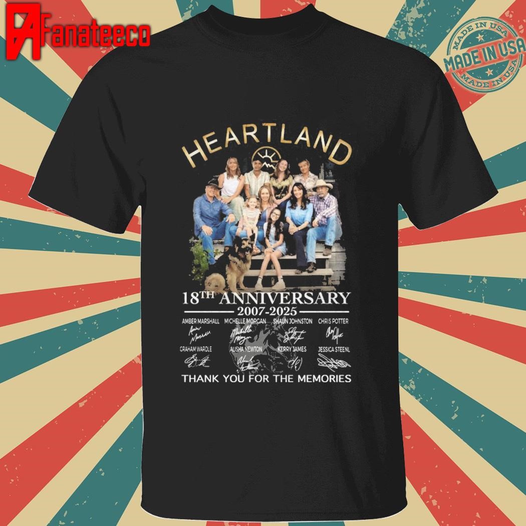 Heartland 18th anniversary 2007-2025 signature thank you for the memories shirt