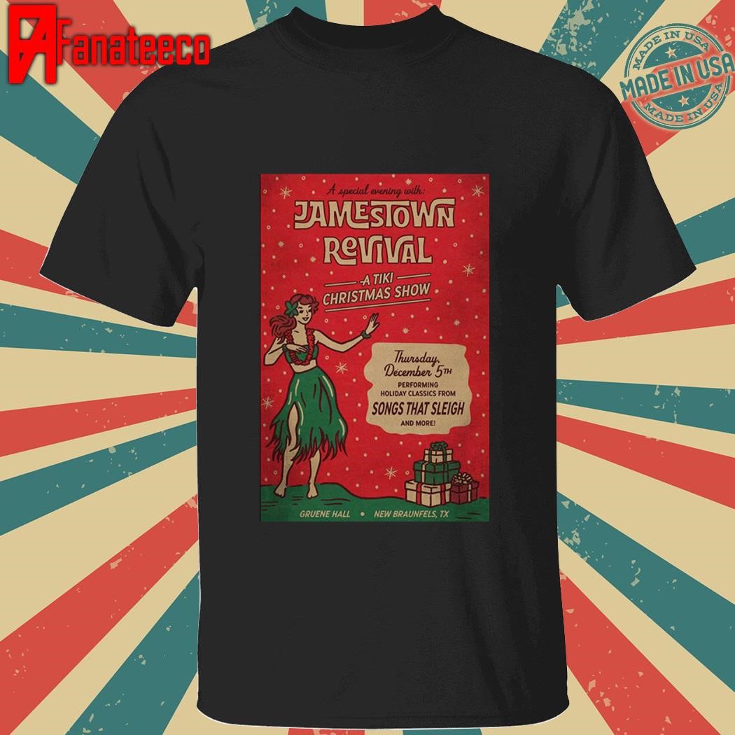 Jamestown Revival Dec 5 2024 A Tiki Christmas Show At Gruene Hall in New Braunfels TX shirt