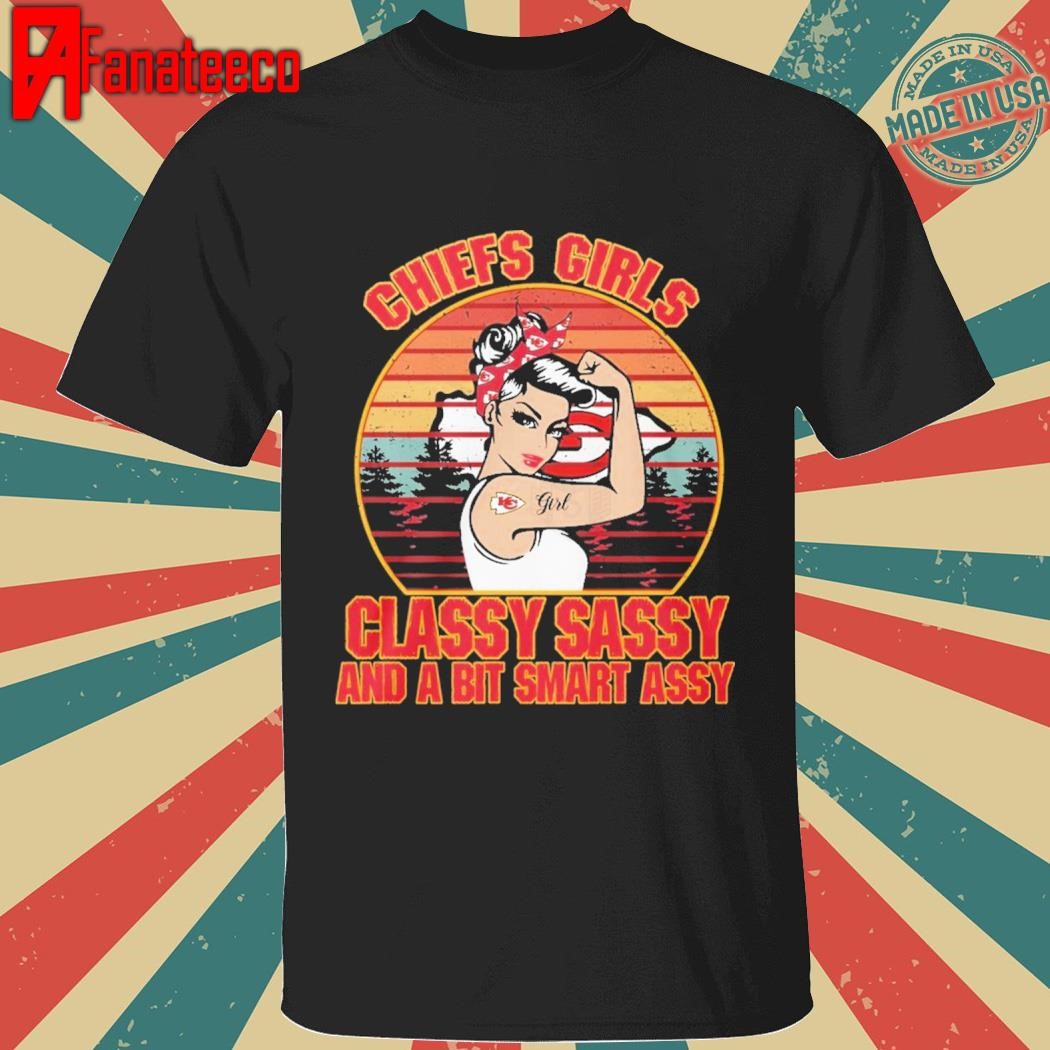 Kansas City Chiefs Girls Classy Sassy And A Bit Smart Assy Unisex T-Shirt