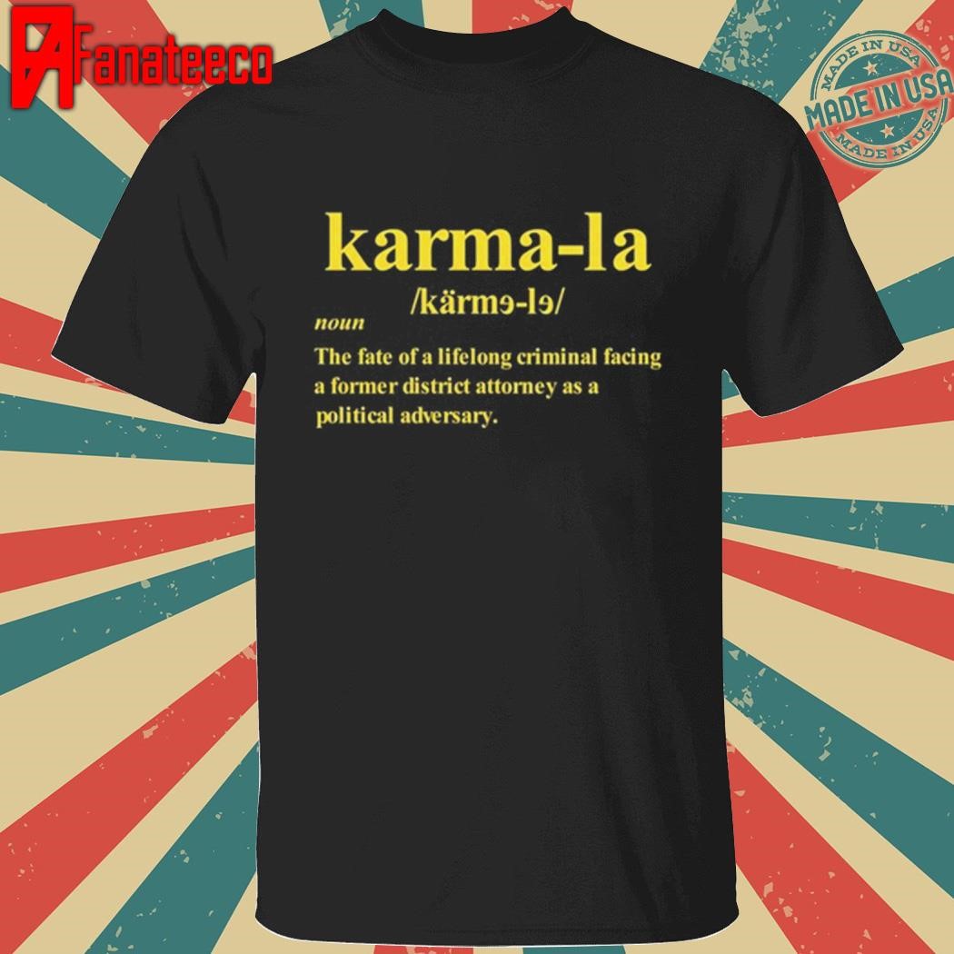 Karmala Noun The Fate Of A Lifelong Criminal Facing A Former T-Shirt