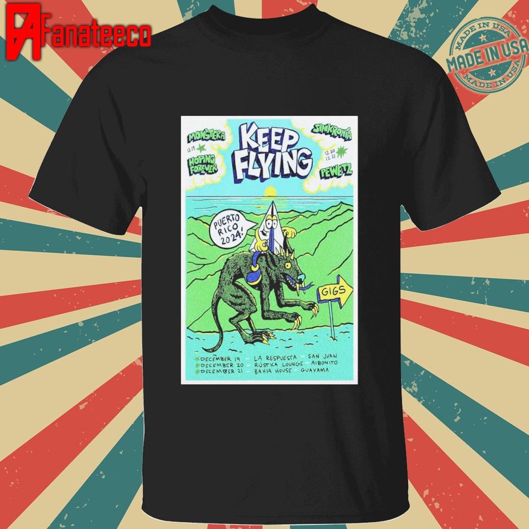 Keep Flying Puerto Rico December 2024 Tour shirt