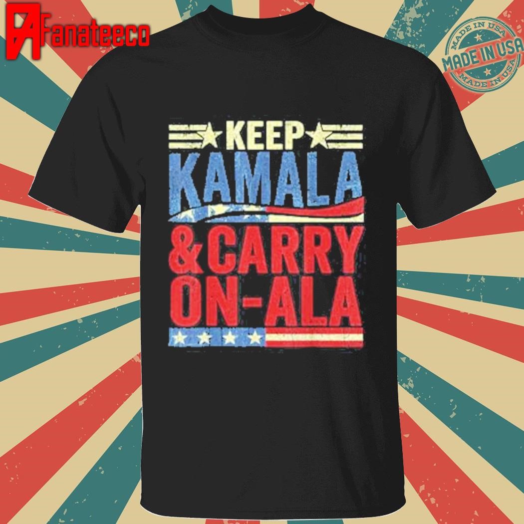 Keep Kalmala and Carry On-ala - Kamala Harris 2024 shirt