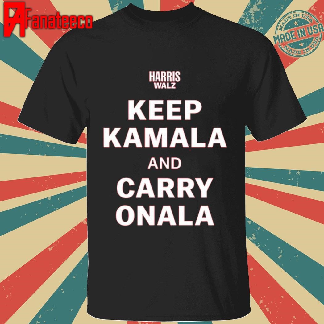 Keep Kamala And Carry Onala Shirt