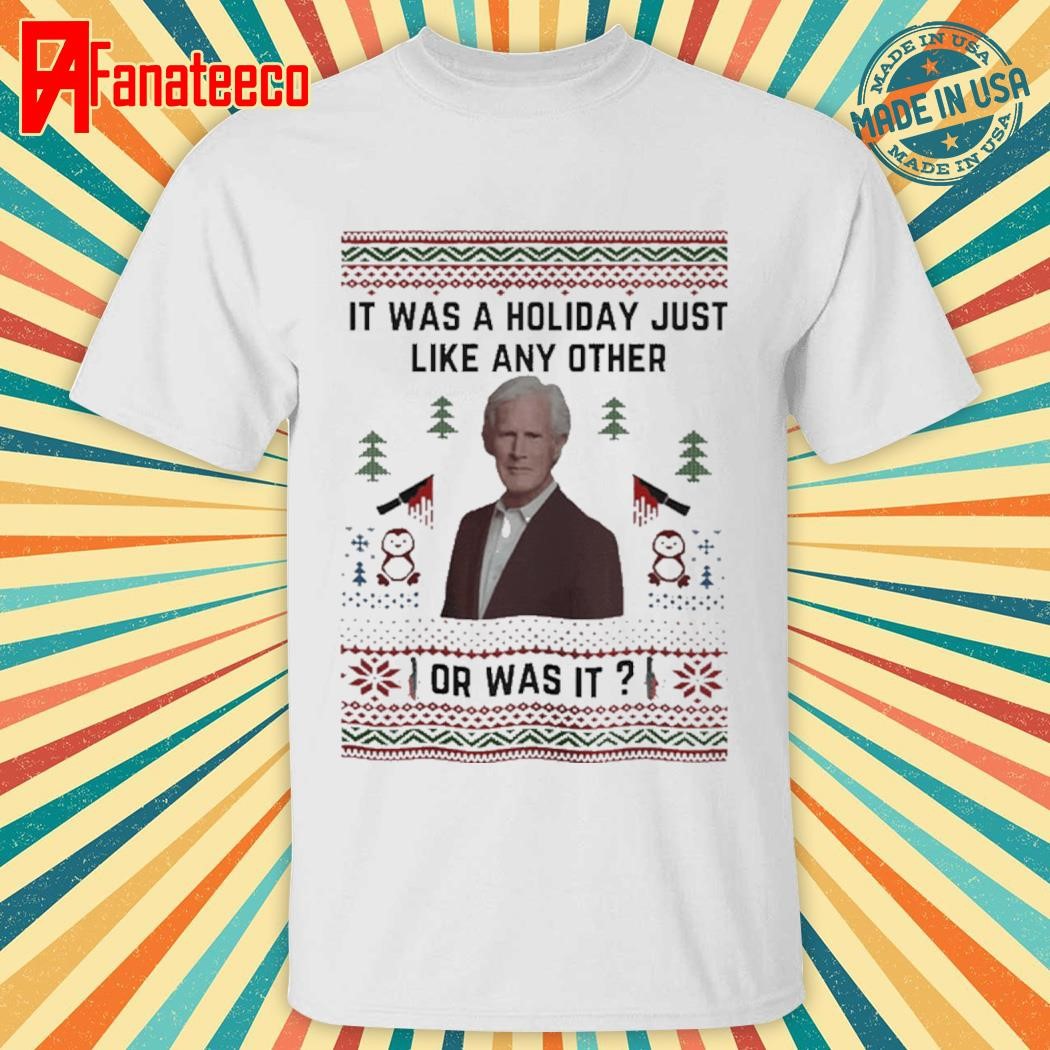 Keith Morrison It Was A Holiday Just Like Any Other Or Was It Christmas Shirt