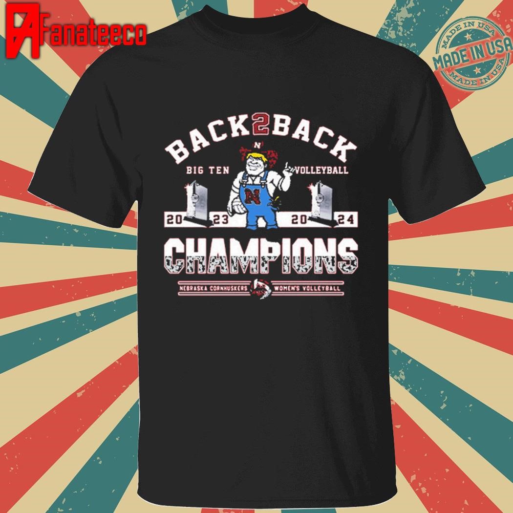 Lady Huskers Back To Back Big Ten Volleyball 2024 Champions Shirt