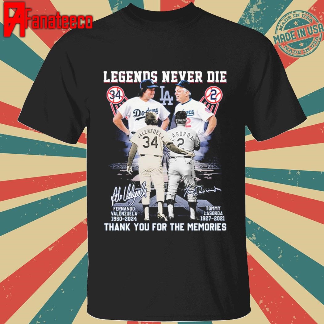 Legends Never Die Valenzuela Lasorda Thank You For The Memories Shirt