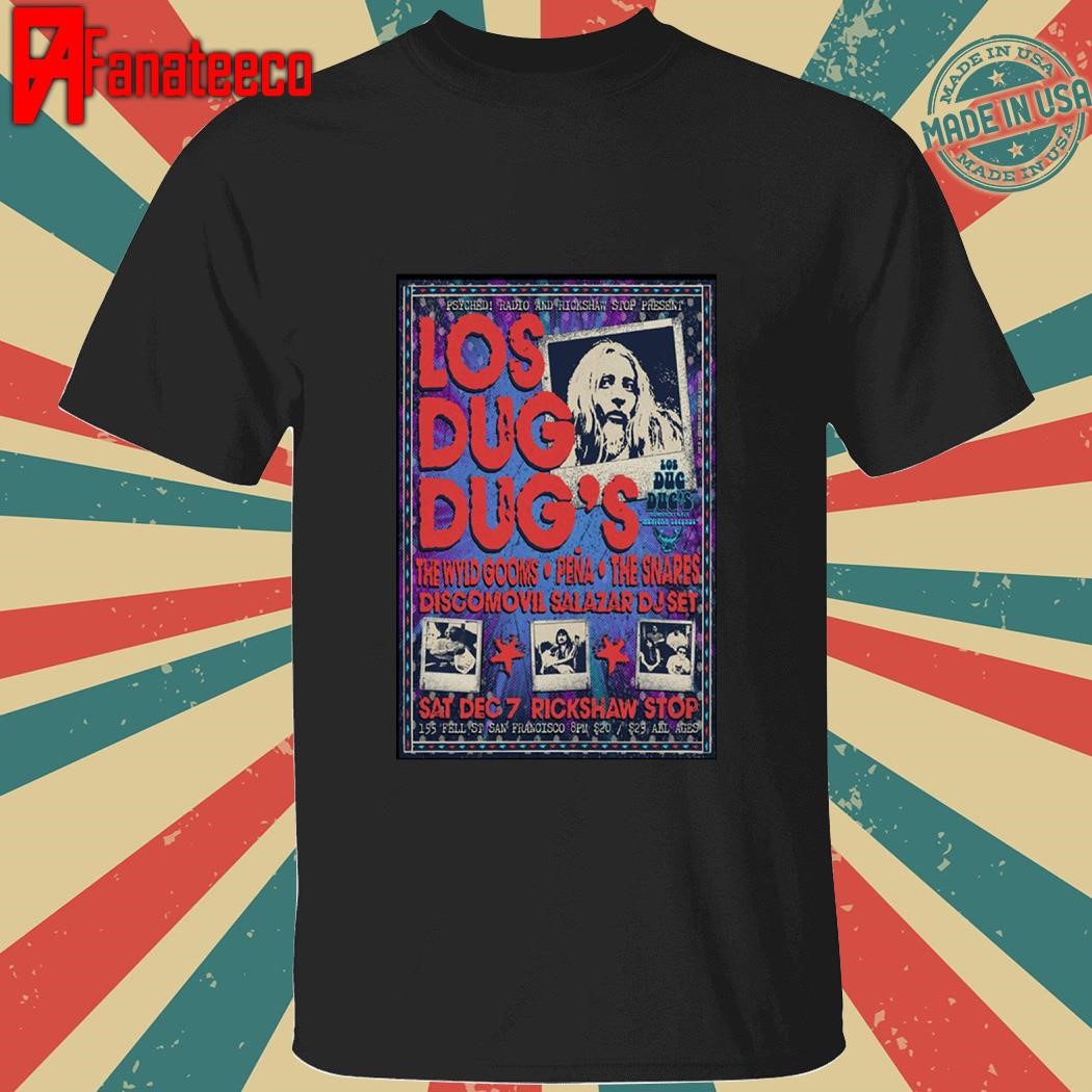 Los Dug Dug's December 7 2024 Rickshaw Stop In San Francisco CA shirt