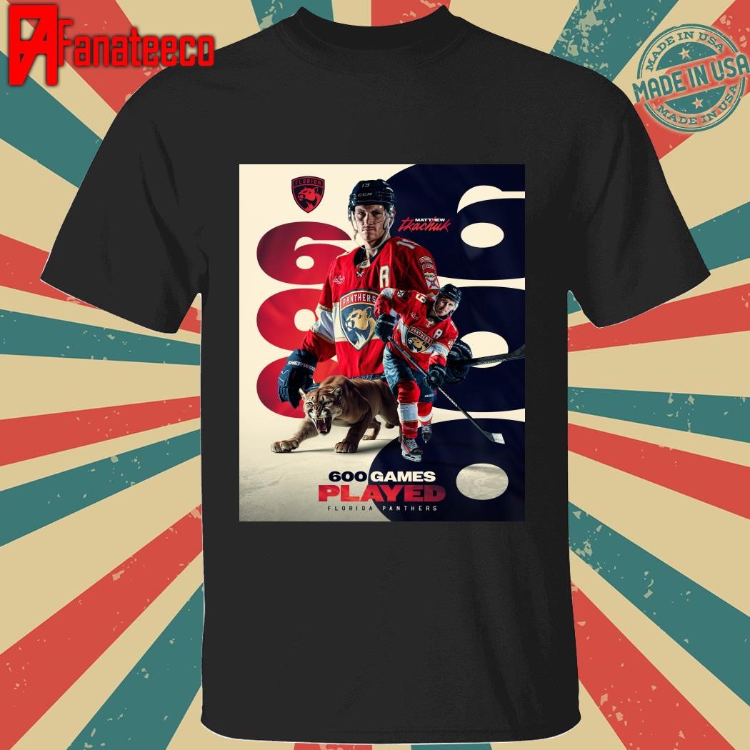 Matthew Tkachuk 600 games played florida panthers shirt