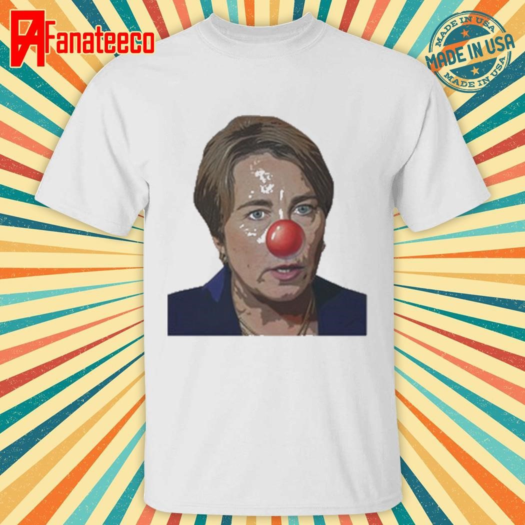 Maura Healey Cartoon Clown Nose shirt