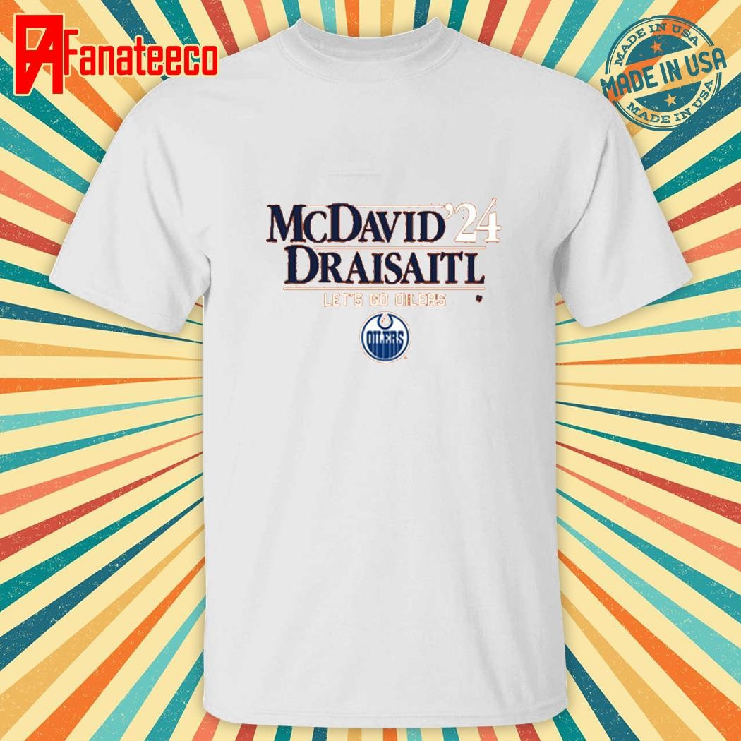 Mcdavid Draisaitl '24 Let's Go Oilers Shirt