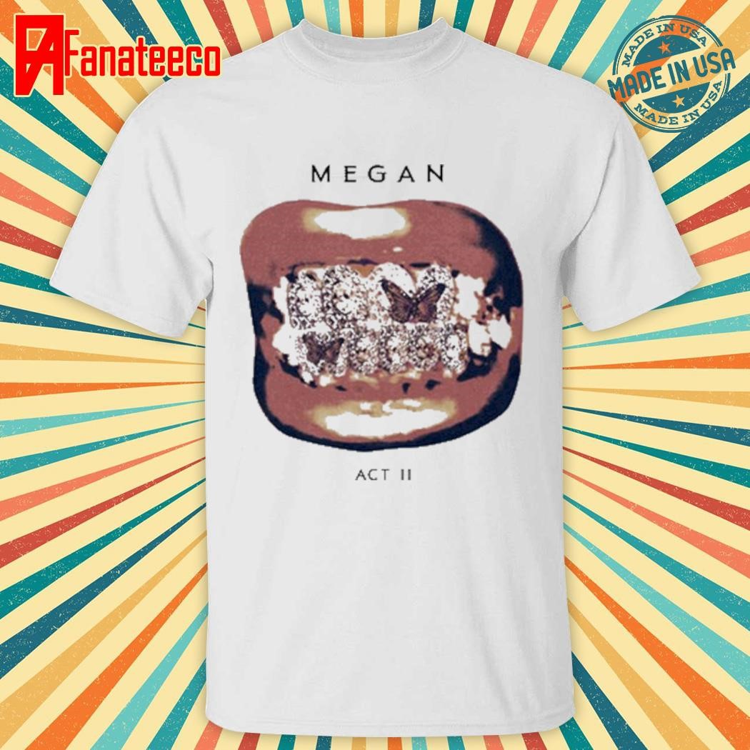 Megan Act Ii Grillz Shirt