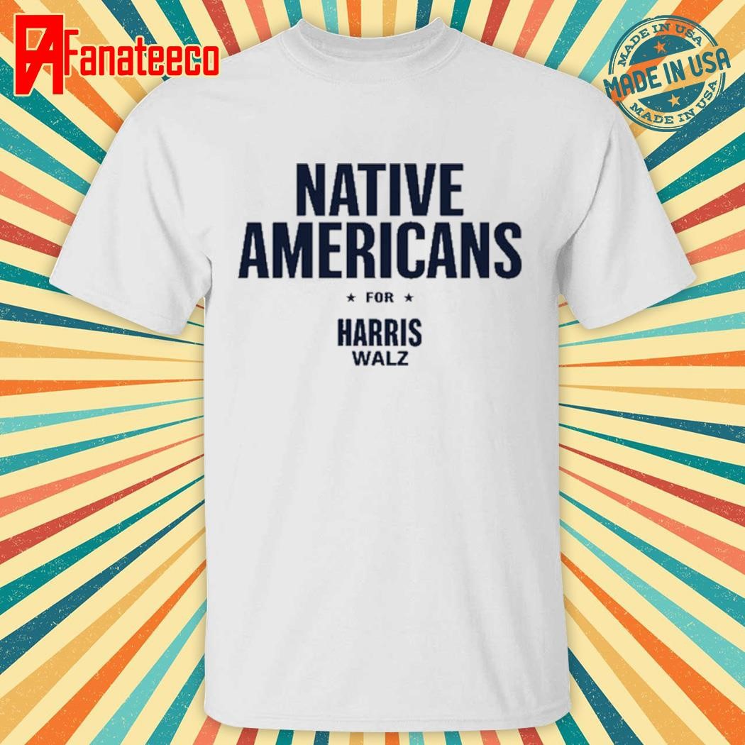 Native Americans For Harris Walz shir t