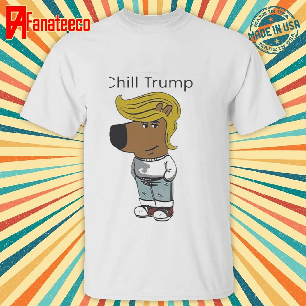 Nice Donald Trump Chill Guy Meme Shirt