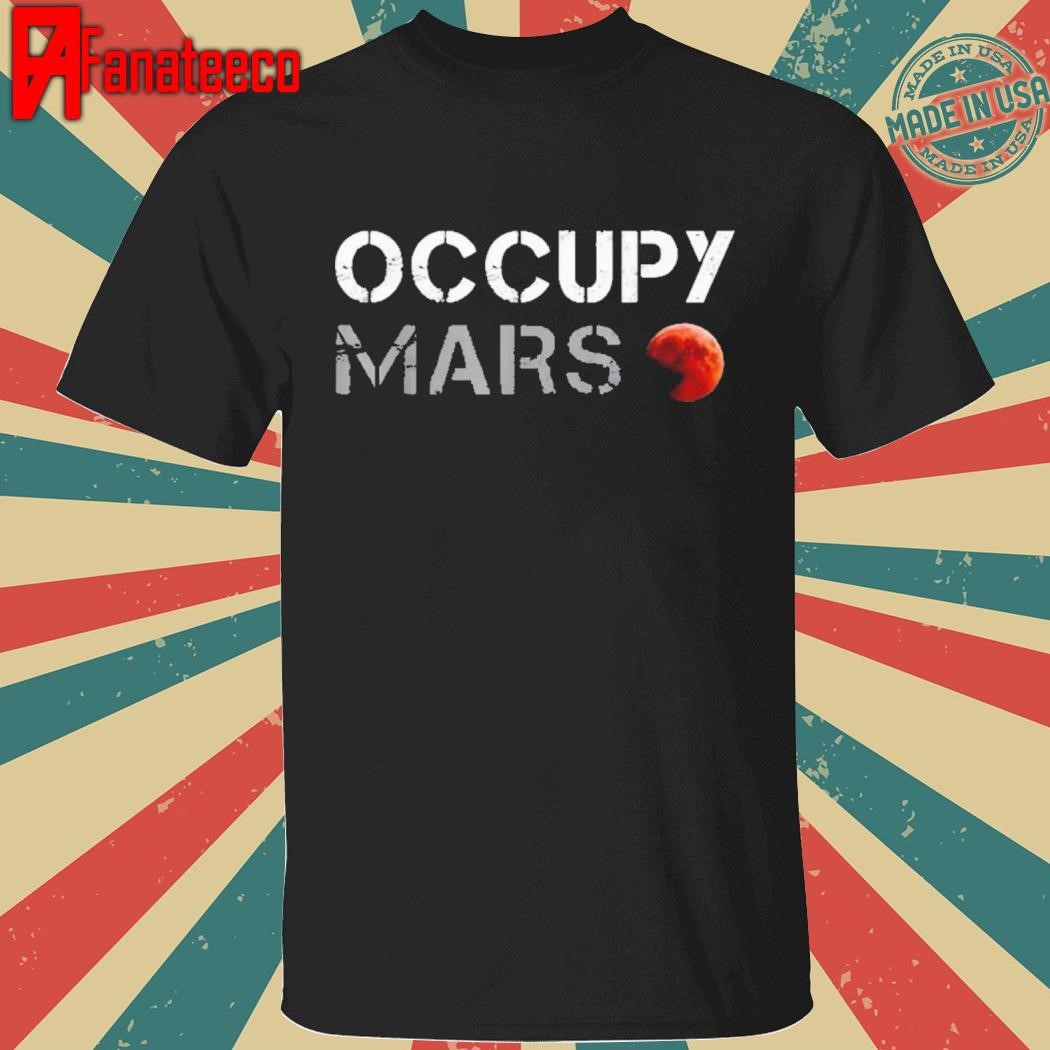 Occupy Mars Shirt