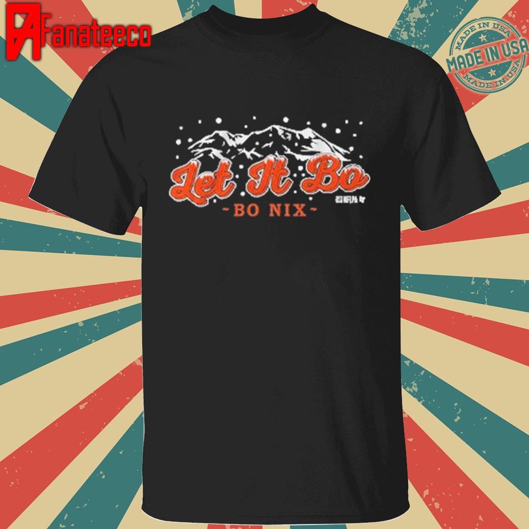 Official Bo nix let it bo shirt