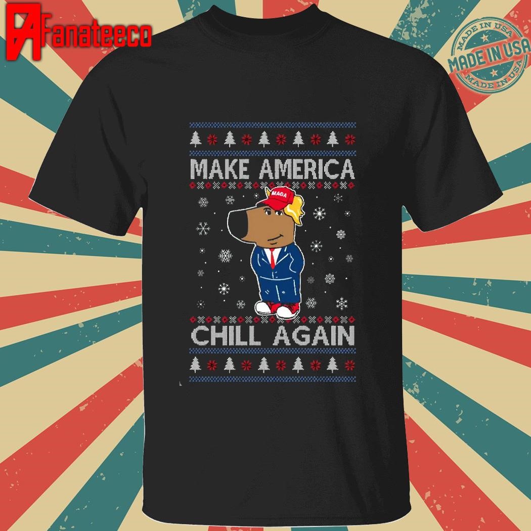 Official Make America chill again chill guy Donald Trump ugly Christmas 2024 T-shirt