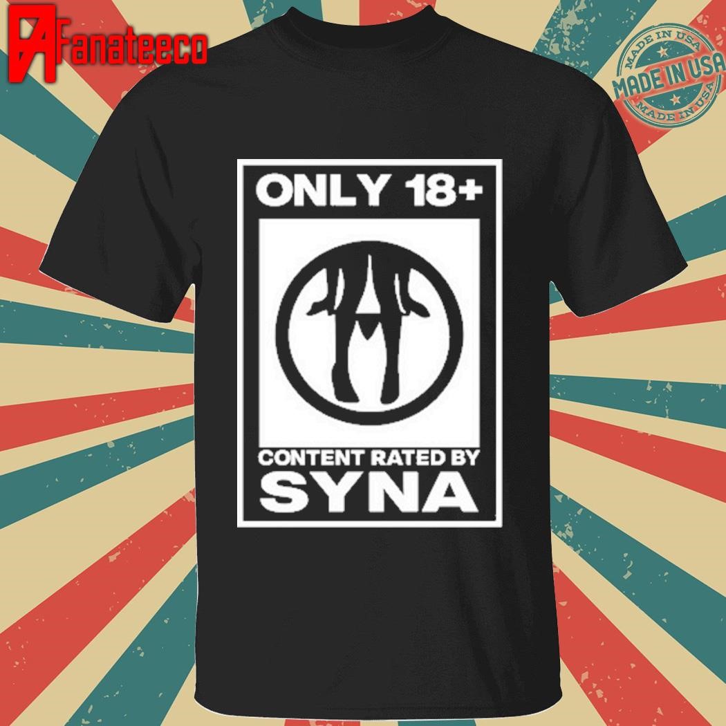 Only 18 Content Rated By Syna Shirt