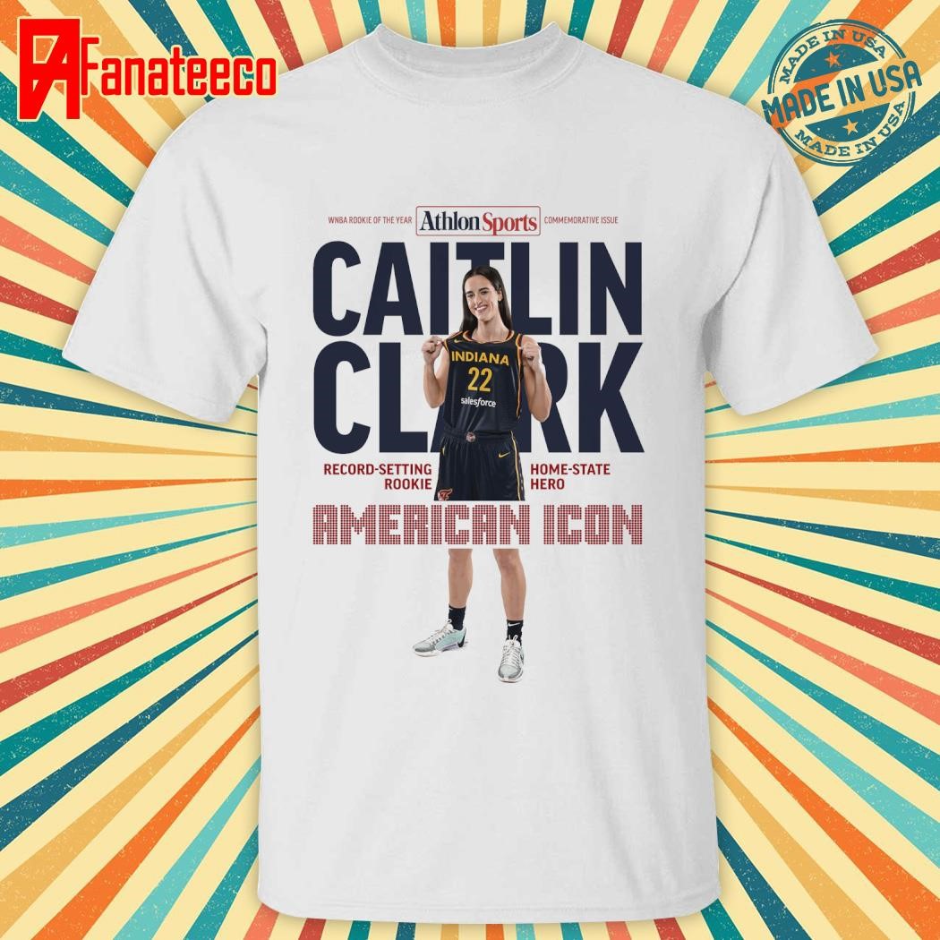 Original Caitlin Clark From Indiana Fever Is The WNBA Rookie Of The Year On American Icon Magazine WNBA shirt