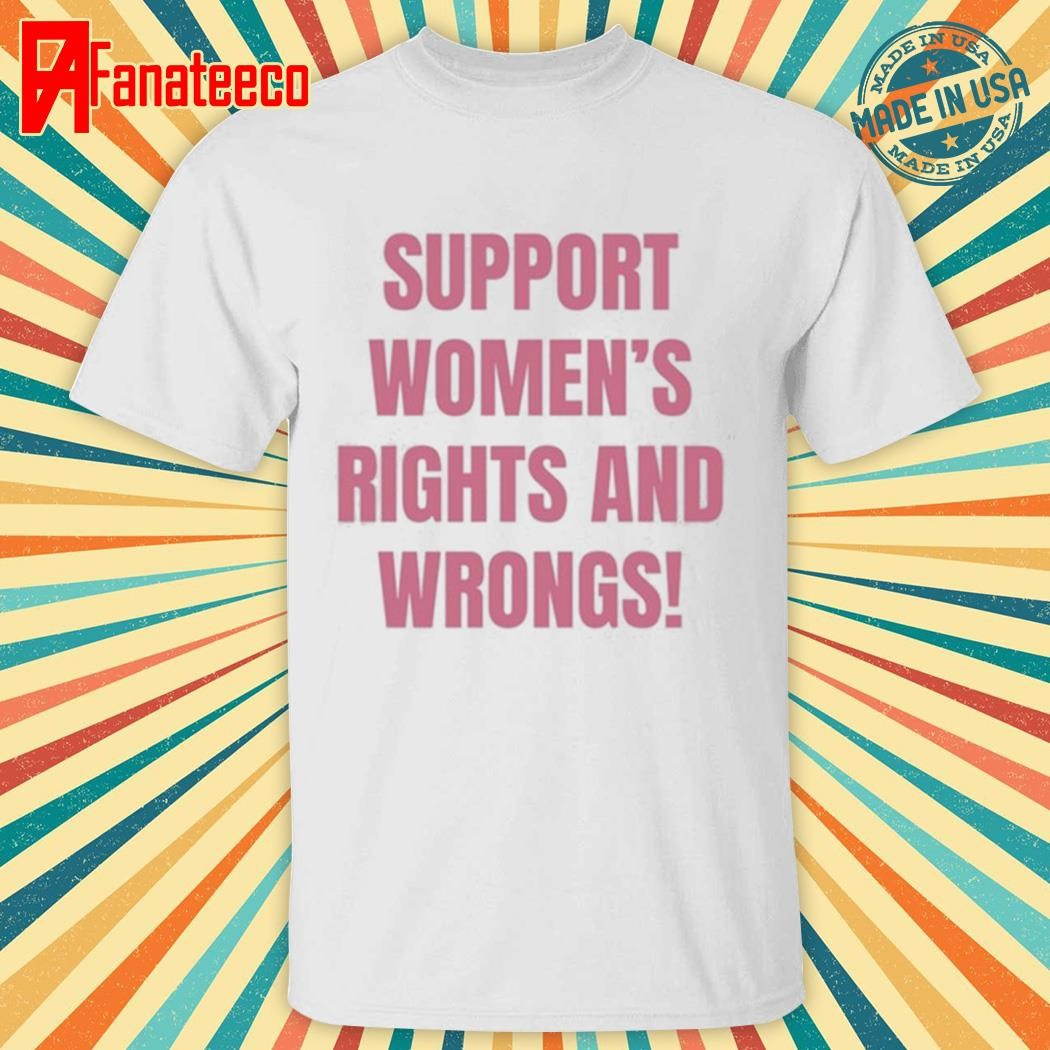 Original Cancelled Podcast Support Women's Rights And Wrongs Tee Shirt