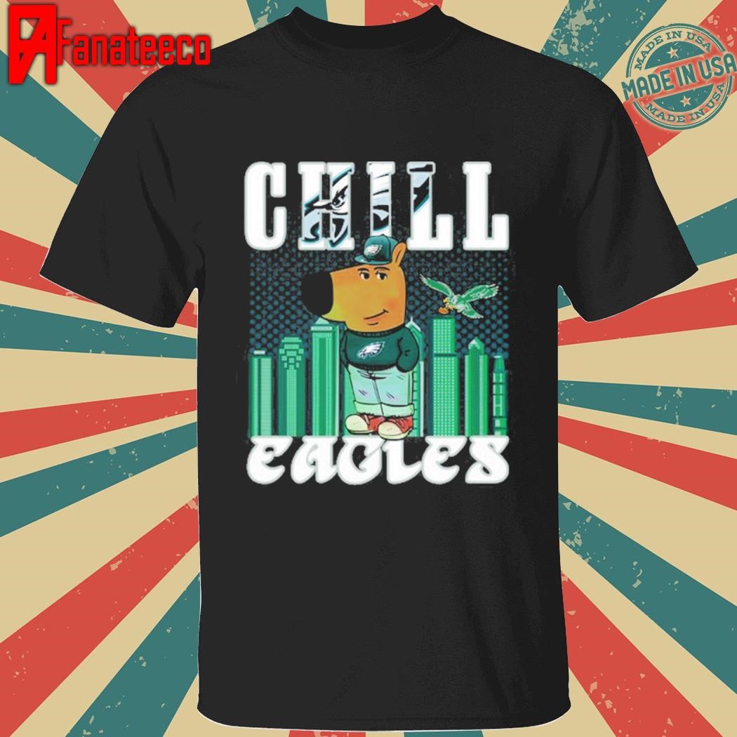 Original Chill Guy Chill Eagles Limited shirt