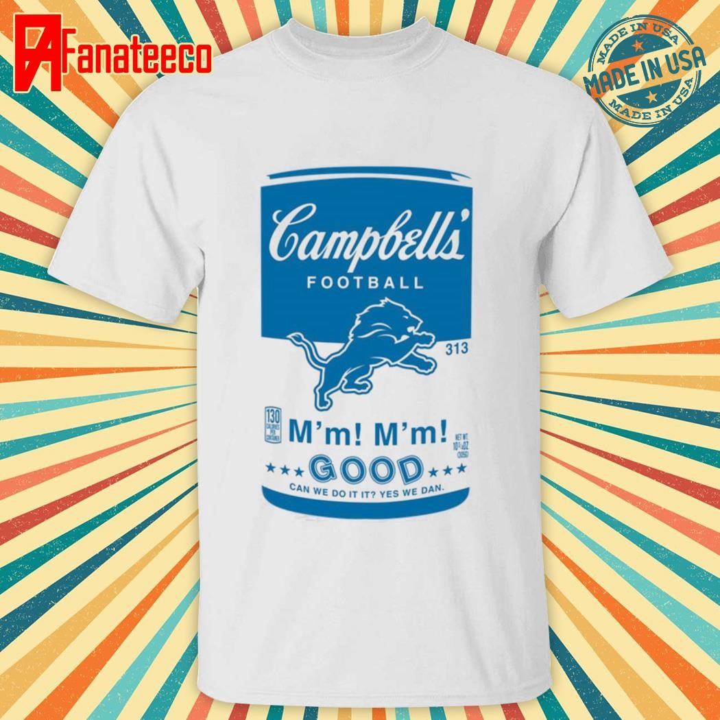 Original Dan Campbell's Football Soup Can Can We Do It It Yes We Dan Shirt