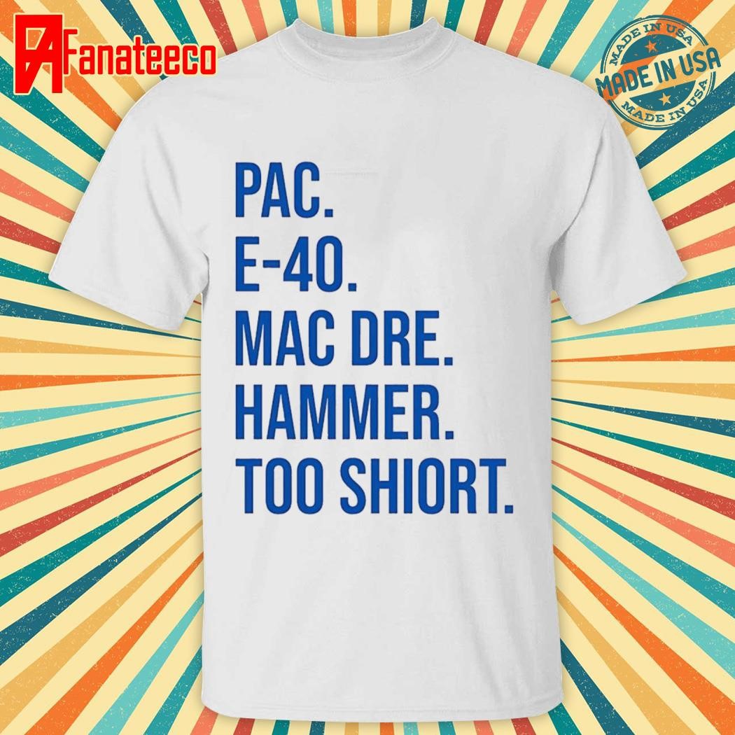 Pac E-40 Mac Dre Hammer Too Short Shirt