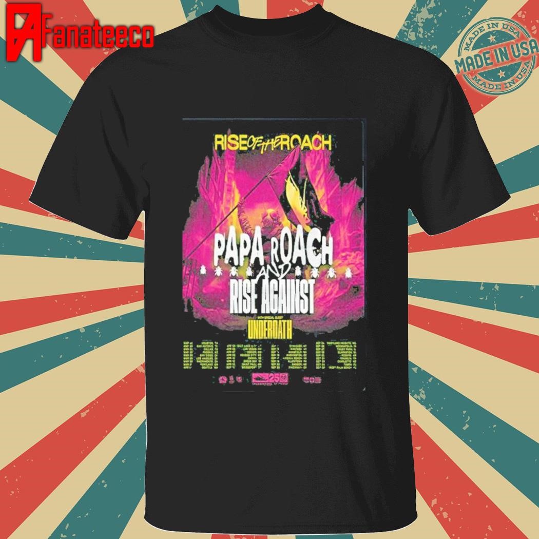 Papa Roach And Rise Against Rise Of The Roach Tour 2025 Tour Dates shirt