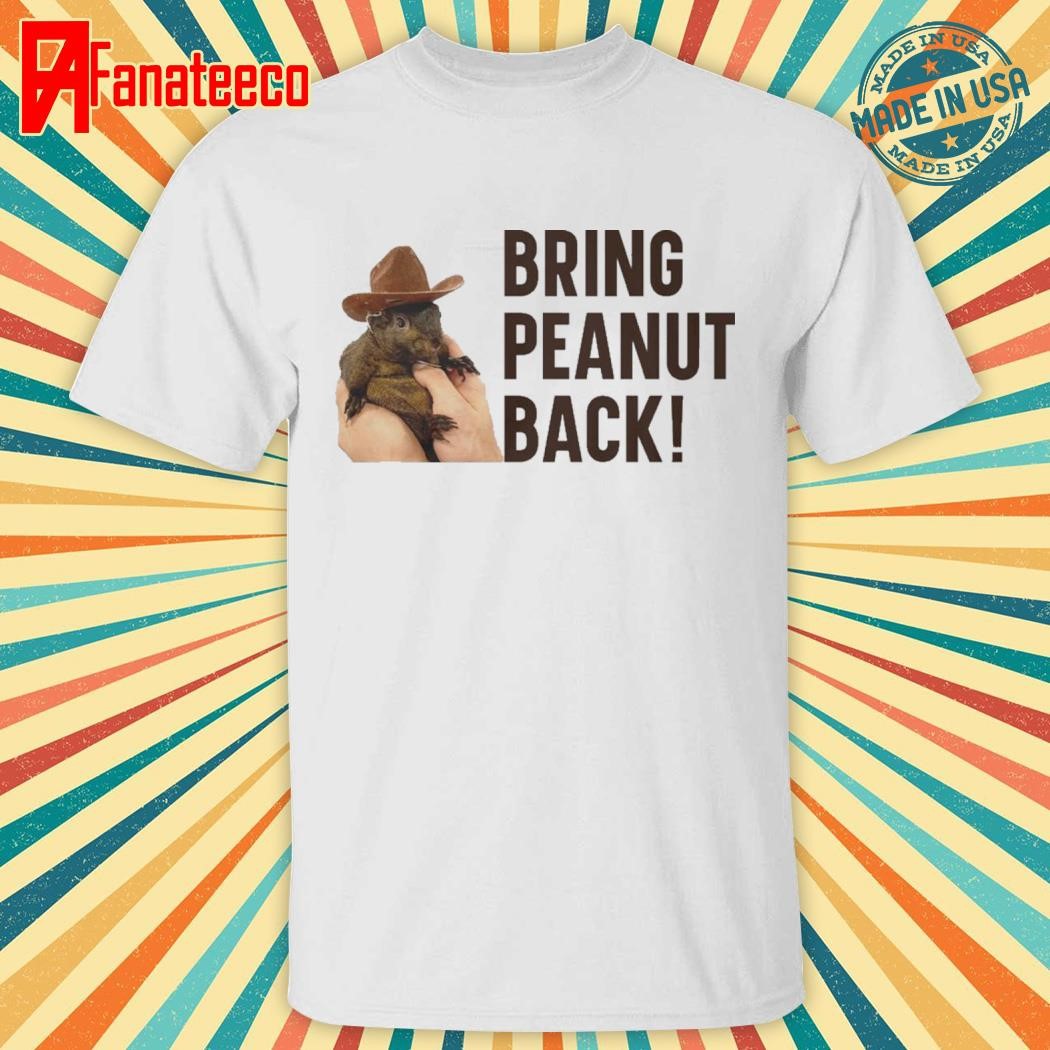 Peanut The Squirrel Bring Peanut Back Justice For Peanut 2024 Shirt