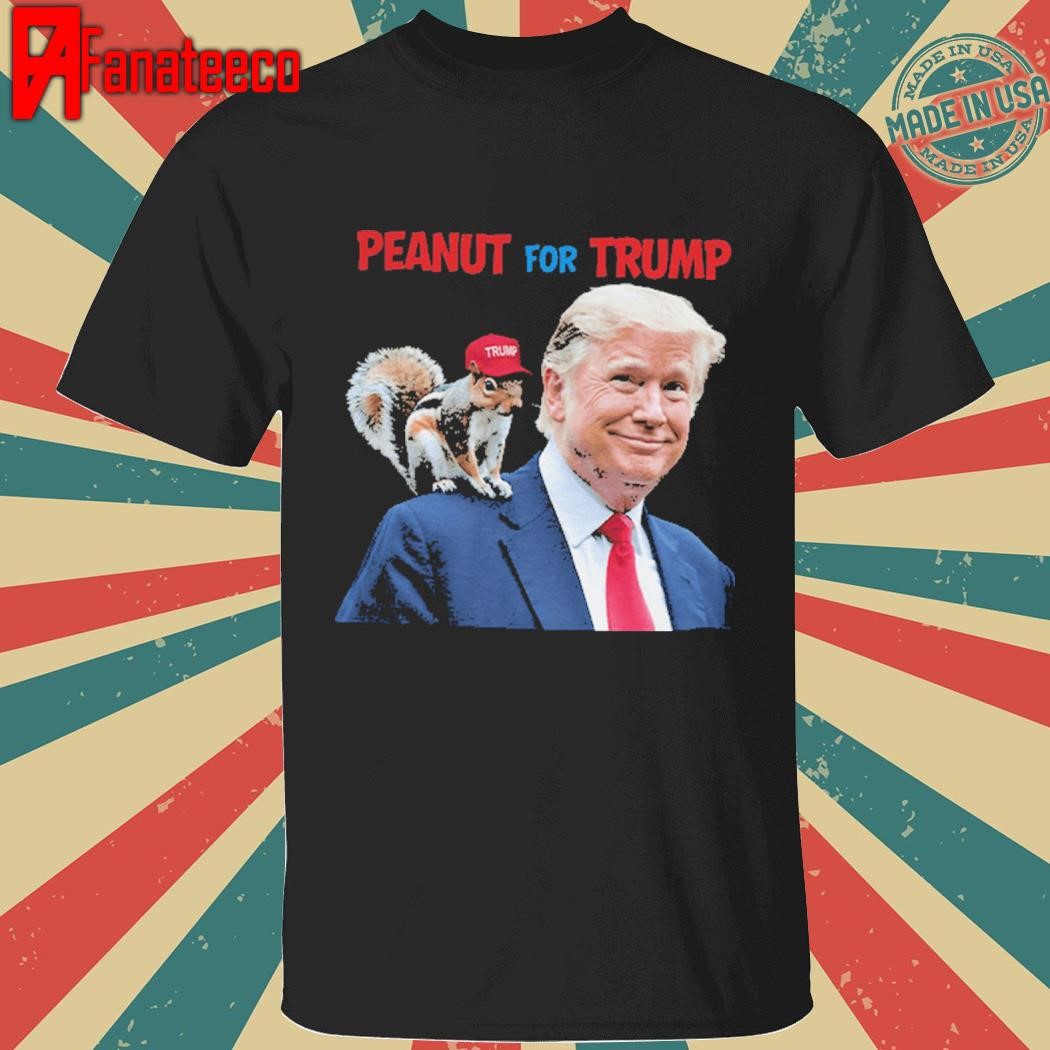 Peanut The Squirrel For Trump Shirt