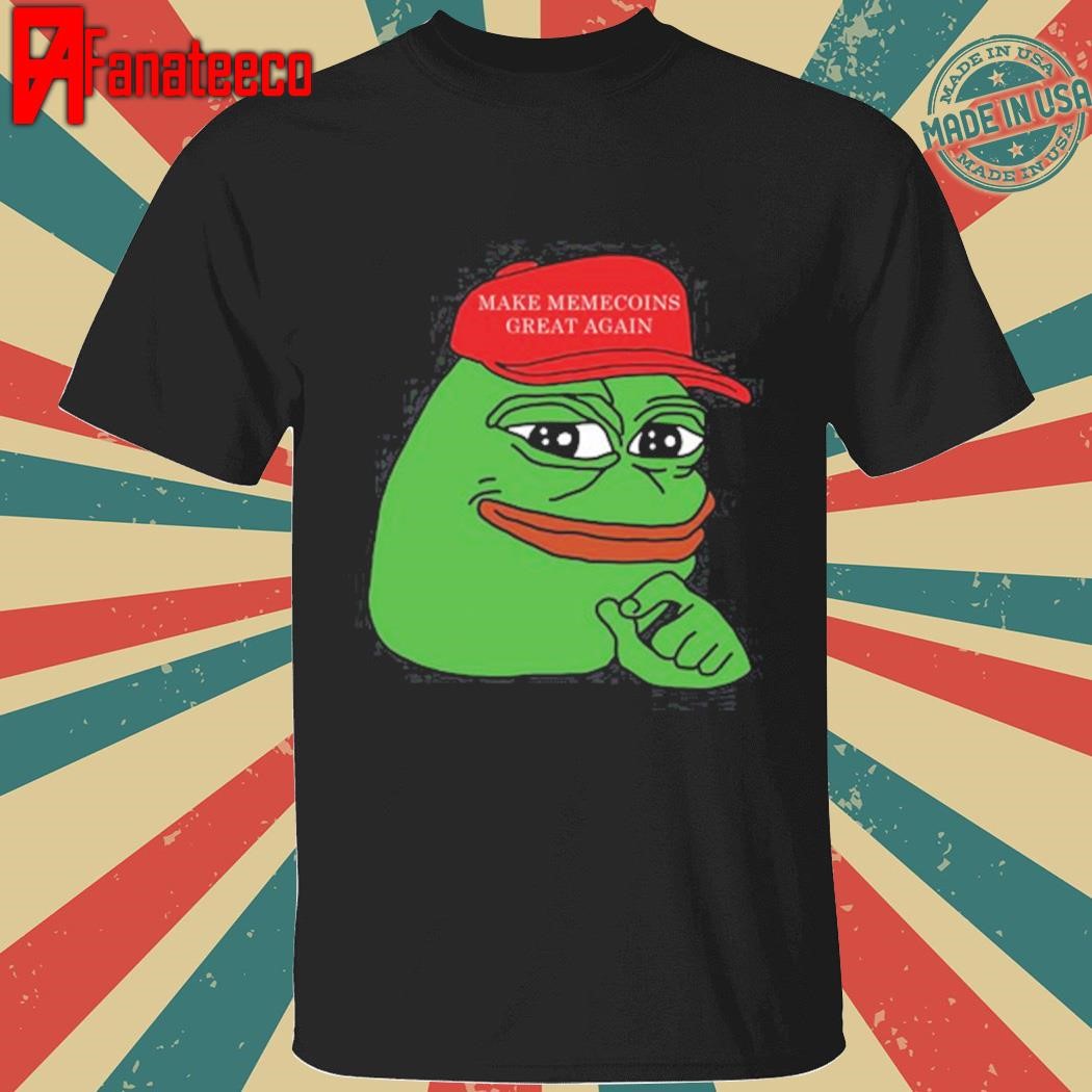 Pepe Make Memecoins Great Again T Shirt