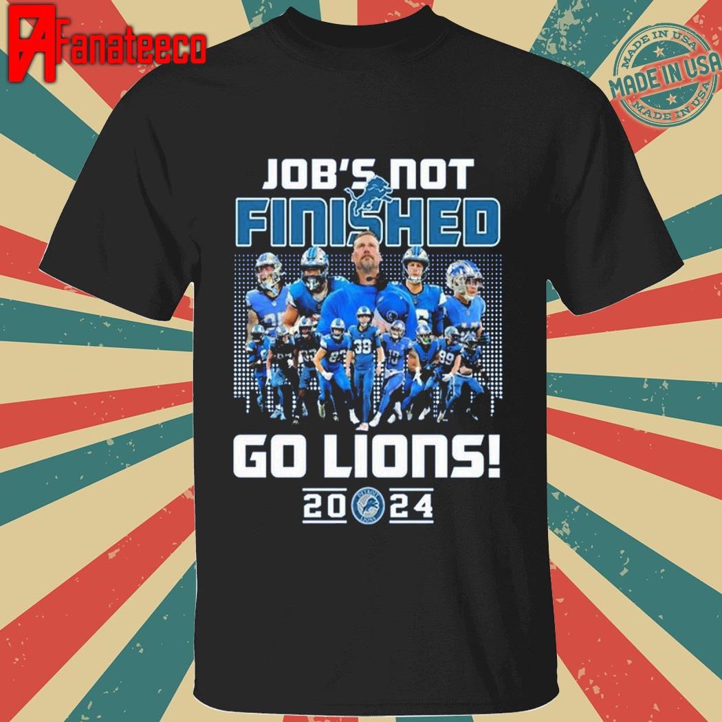 Premium Job’s Not Finished Go Lions 2024 Limited Edition shirt