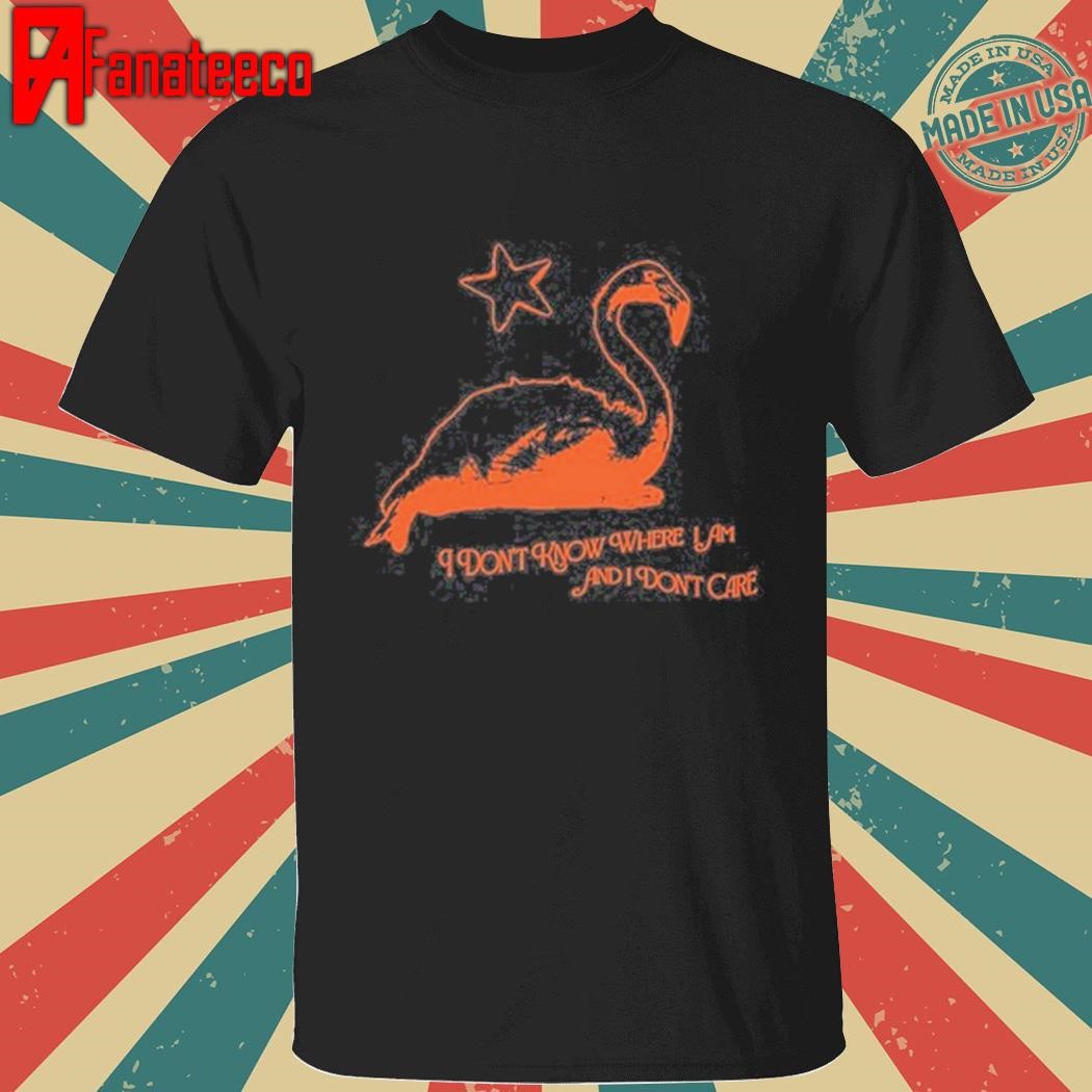 Premium Kim Deal Flamingo I Dont Know Where I Am And I Don't Care T Shirt